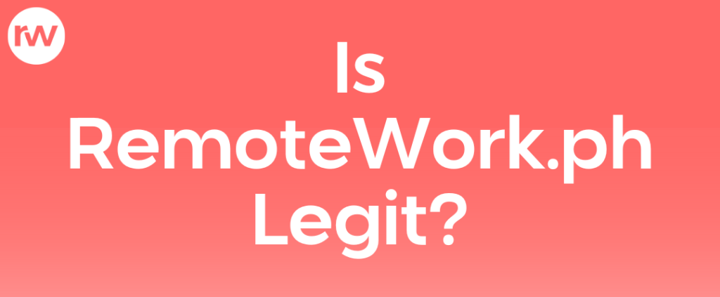 Is RemoteWork.ph Legit?