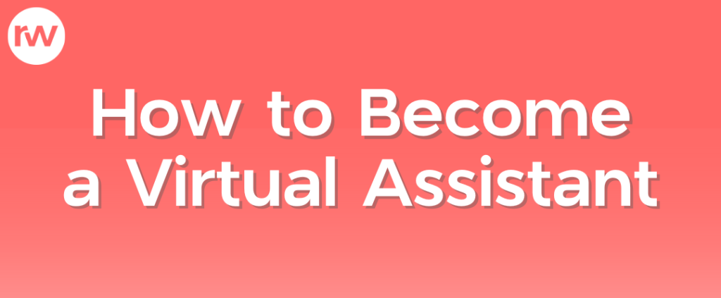 How to become a virtual assistant in the Philippines RemoteWork.ph